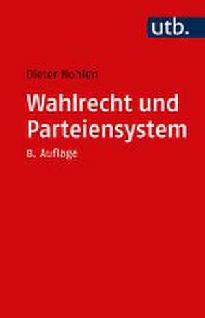 Wahlrecht und Parteiensystem de Dieter Nohlen