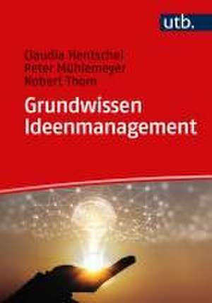 Grundwissen Ideenmanagement de Claudia Hentschel