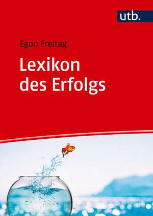 Lexikon des Erfolgs de Egon Freitag