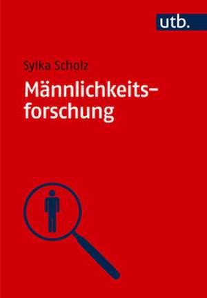 Männlichkeitsforschung de Sylka Scholz