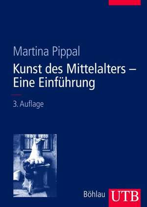 Kunst des Mittelalters- Eine Einführung de Martina Pippal