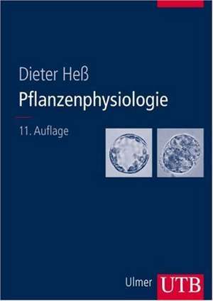 Pflanzenphysiologie de Dieter Heß