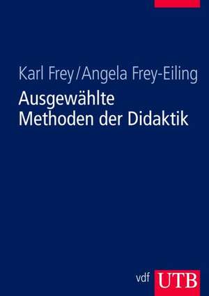 Ausgewählte Methoden der Didaktik de Karl Frey