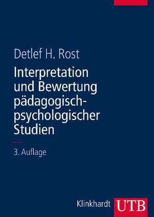 Interpretation und Bewertung pädagogisch-psychologischer Studien de Detlef Rost