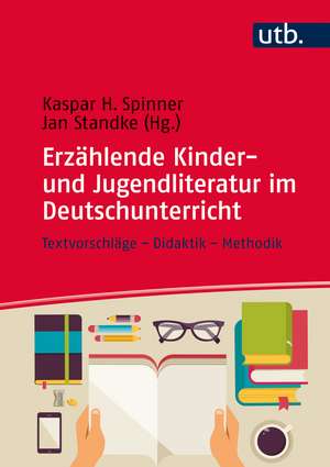 Erzählende Kinder- und Jugendliteratur im Deutschunterricht de Jan Standke