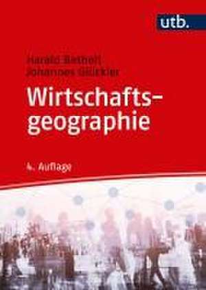 Wirtschaftsgeographie de Harald Bathelt