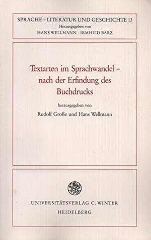 Textarten im Sprachwandel nach der Erfindung des Buchdrucks de Rudolf Große