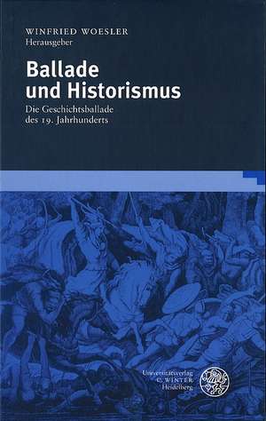 Ballade und Historismus de Winfried Woesler