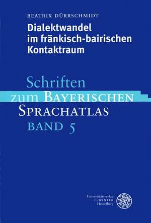 Dürrschmidt, B: Dialektwandel im fränkisch-bairischen Kontak