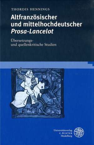 Altfranzösischer und mittelhochdeutscher Prosa-Lancelot de Thordis Hennings