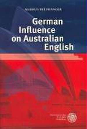 German Influence on Australian English de Markus Bieswanger