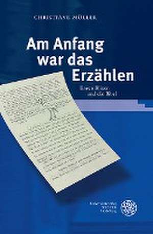 Am Anfang war das Erzählen de Christiane Müller