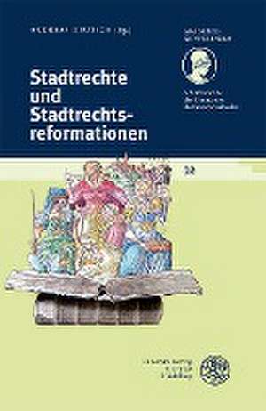 Stadtrechte und Stadtrechtsreformationen de Andreas Deutsch