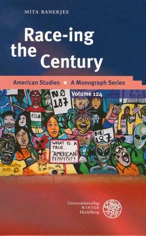 Race-Ing the Century: Revolution and Subversion in the Caribbean de Mita Banerjee