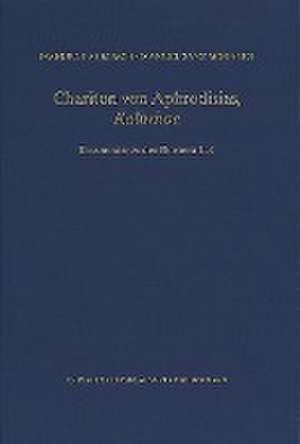 Chariton Von Aphrodisias: Kommentar Zu Den Buchern I-IV de Manuel Baumbach