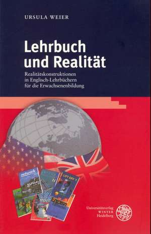 Lehrbuch und Realität de Ursula Weier