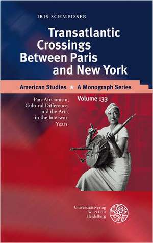 Transatlantic Crossings Between Paris and New York de Iris Schmeisser