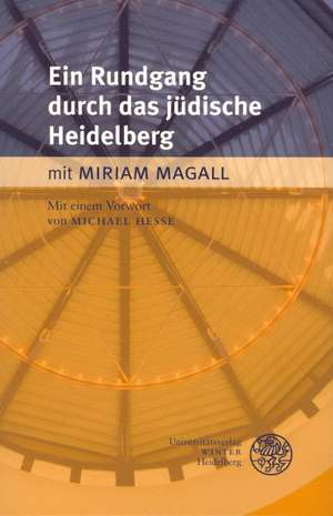 Ein Rundgang durch das jüdische Heidelberg de Miriam Magall