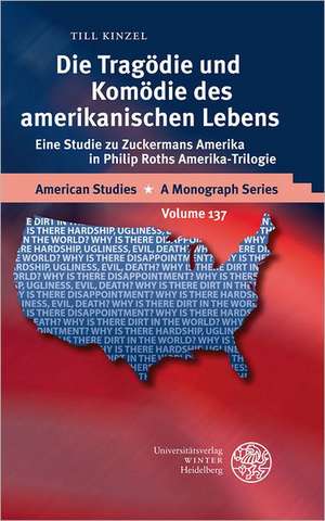 Die Tragodie Und Komodie Des Amerikanischen Lebens: Eine Studie Zu Zuckermans Amerika in Philip Roths Amerika-Trilogie de Till Kinzel