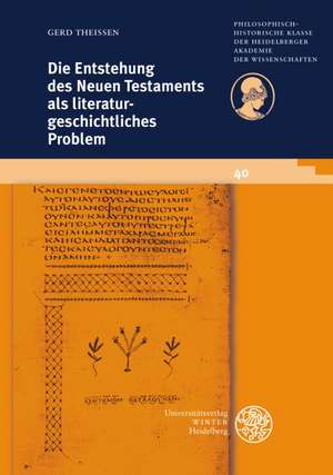 Die Entstehung des Neuen Testaments als literaturgeschichtliches Problem de Gerd Theißen