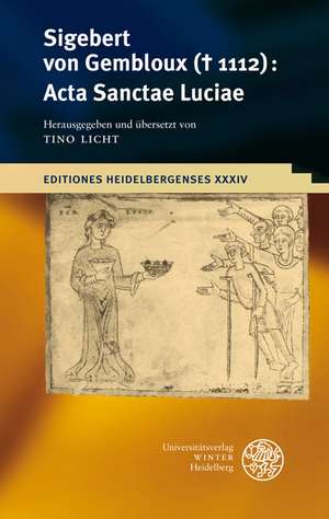 Sigebert Von Gembloux (D. 1112): ACTA Sanctae Luciae de Tino Licht