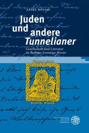 Juden und andere 'Tunnelianer' de Anike Rössig