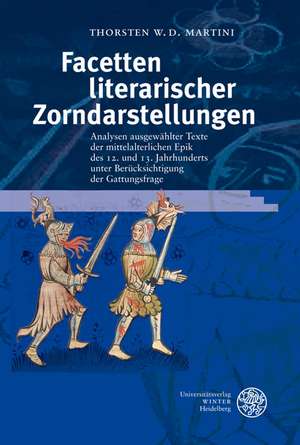 Facetten literarischer Zorndarstellungen de Thorsten W. D. Martini