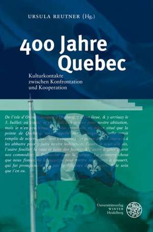 400 Jahre Quebec de Ursula Reutner