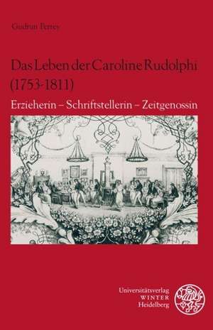 Das Leben der Caroline Rudolphi (1753-1811) de Gudrun Perrey