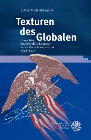 Texturen des Globalen de Andy Hahnemann