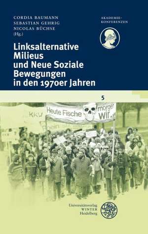 Linksalternative Milieus Und Neue Soziale Bewegungen in Den 1970er Jahren: The Mongolian Invasion as a New Dimension of Violence? de Cordia Baumann