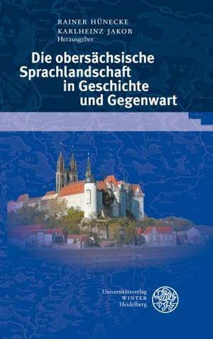 Die Obersachsische Sprachlandschaft in Geschichte Und Gegenwart: Studien Zur Zeitgenossischen Ludisch-Methodischen Literatur in Frankreich Und Italien de Rainer Hünecke