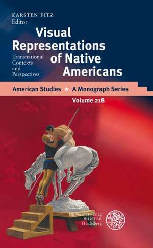 Visual Representations of Native Americans de Karsten Fitz