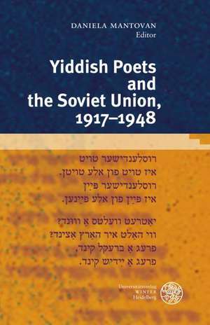 Yiddish Poets and the Soviet Union, 1917-1948 de Daniela Mantovan