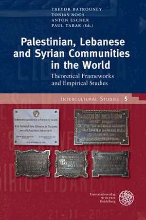 Palestinian, Lebanese and Syrian Communities in the World de Trevor Batrouney