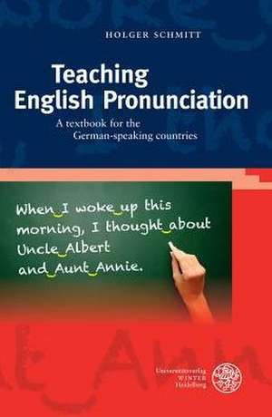 Teaching English Pronunciation de Holger Schmitt