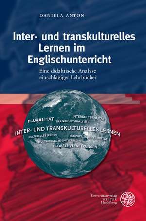 Inter- und transkulturelles Lernen im Englischunterricht de Daniela Anton