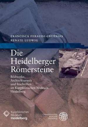 Die Heidelberger Römersteine de Renate Ludwig