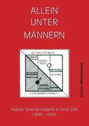 Allein unter Männern: Helene Stourzh-Anderle in ihrer Zeit de Florian Mildenberger