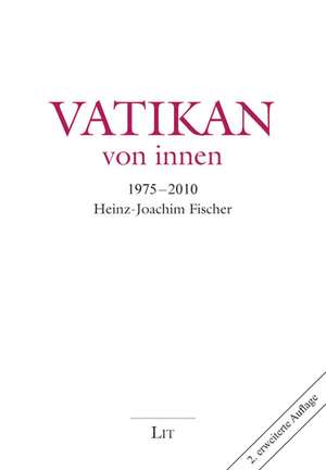 Vatikan - von innen de Heinz J. Fischer