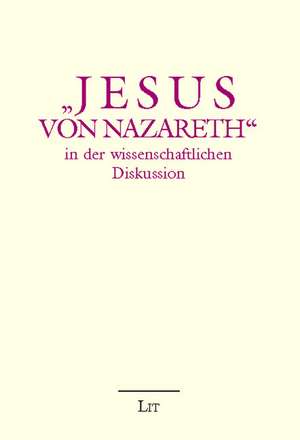 "Jesus von Nazareth" in der wissenschaftlichen Diskussion de Hermann Häring