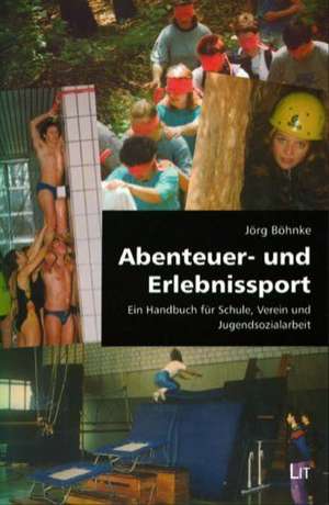 Abenteuer- und Erlebnissport de Jörg Böhnke