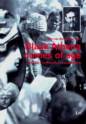 Black Athena Comes of Age de Wim Van Binsbergen