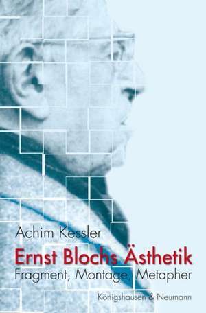 Ernst Blochs Ästhetik de Achim Keßler