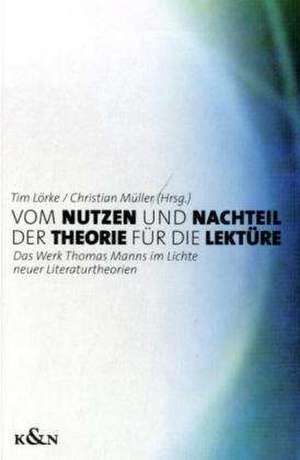 Vom Nutzen und Nachteil der Theorie für die Lektüre de Tim Lörke