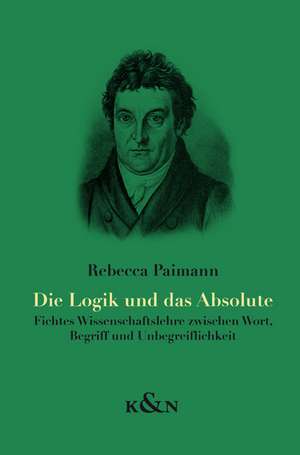 Die Logik und das Absolute de Rebecca Paimann