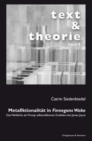 Metafiktionalität in Finnegans Wake de Catrin Siedenbiedel