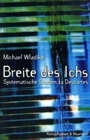 Breite des Ichs de Michael Wladika