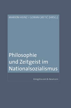 Philosophie und Zeitgeist im Nationalsozialismus de Marion Heinz