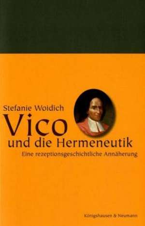 Vico und die Hermeneutik de Stefanie Woidich